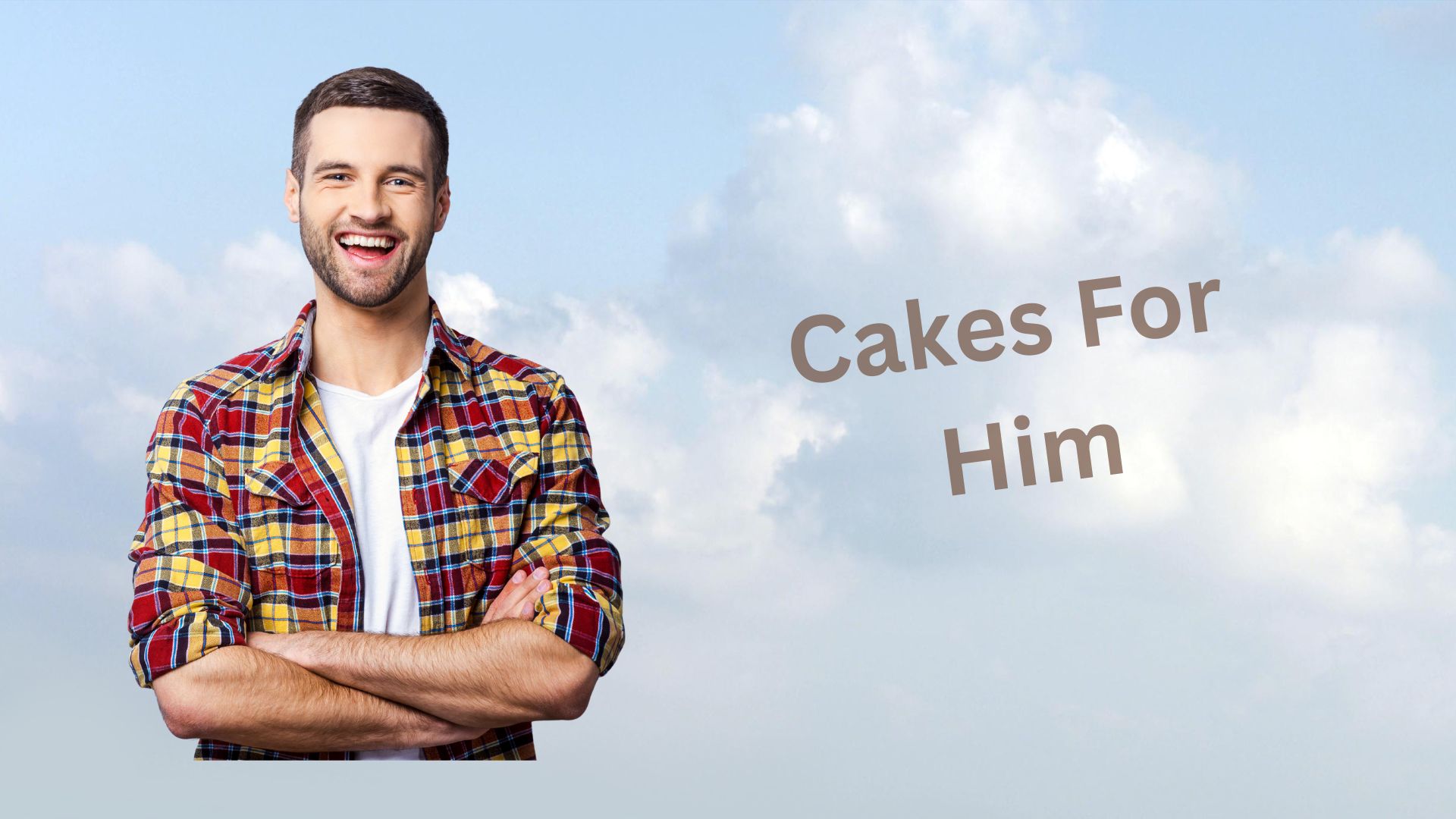 Cakes for Him